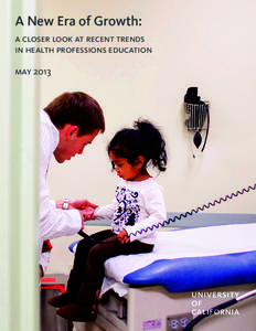 A New Era of Growth: a closer look at recent trends in health professions education may 2013  Table of Contents