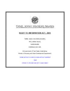 TAMIL NADU HOUSING BOARD RIGHT TO INFORMATION ACT, 2005 TAMIL NADU HOUSING BOARD, 493, ANNA SALAI, NANDANAM, CHENNAI[removed].