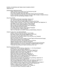 SCHOOL OF MEDICINE AND PUBLIC HEALTH (SMPH) UPDATE September 2012 SCHOOLWIDE ANNOUNCEMENTS * UWMF Ranked Among Supply Chain Top Performers by UHC * UW Health Accountable Care Organization * Three Faculty Elected to Wisco