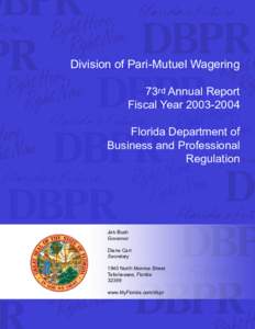 Division of Pari-Mutuel Wagering 73rd Annual Report Fiscal Year[removed]Florida Department of Business and Professional Regulation