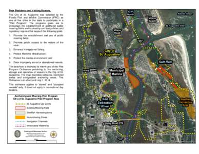 Dear Residents and Visiting Boaters, The City of St. Augustine was selected by the Florida Fish and Wildlife Commission (FWC) as one of five cities in the state to participate in a “Pilot Program”. The programs goals