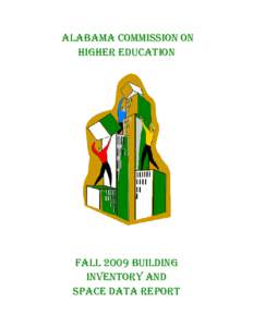 ALABAMA COMMISSION ON HIGHER EDUCATION FALL 2009 BUILDING INVENTORY AND SPACE DATA REPORT