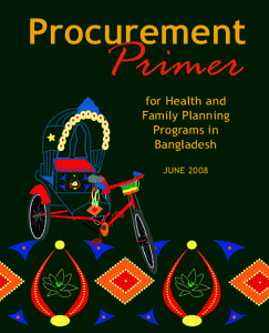 Procurement Primer for Health and Family Planning Programs in Bangladesh, June[removed]R1)