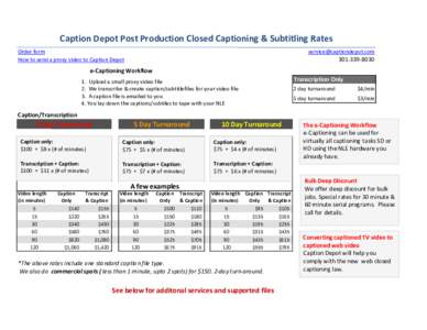 Caption Depot Post Production Closed Captioning & Subtitling Rates Order form How to send a proxy video to Caption Depot [removed]