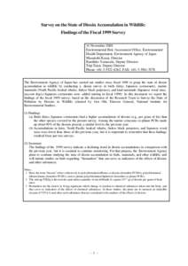 Survey on the State of Dioxin Accumulation in Wildlife: Findings of the Fiscal 1999 Survey 14 November 2000 Environmental Risk Assessment Office, Environmental Health Department, Environment Agency of Japan Masatoshi Kan