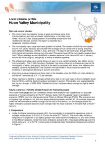 Local climate profile  Huon Valley Municipality Past and current climate: 