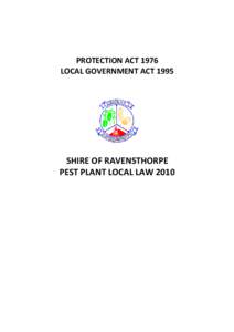 PROTECTION ACT 1976 LOCAL GOVERNMENT ACT 1995 SHIRE OF RAVENSTHORPE PEST PLANT LOCAL LAW 2010