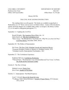 Eric Foner / Reconstruction Era of the United States / Emancipation Proclamation / David W. Blight / Abraham Lincoln / The Fiery Trial: Abraham Lincoln and American Slavery / Slavery in the United States / American Civil War / Bibliography of Reconstruction / History of the United States / United States / American studies