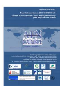 FINAL REPORT for APN PROJECT  Project Reference Number: CBA2013-08NSY-SOLAS The 6th Surface Ocean-Lower Atmosphere Study (SOLAS) Summer School