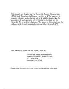 This report was funded by the Bonneville Power Administration (BPA), U.S. Department of Energy, as part of BPA’s program to protect, mitigate, and enhance fish and wildlife affected by the development and operation of 