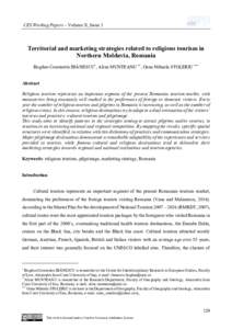 CES Working Papers – Volume X, Issue 1  Territorial and marketing strategies related to religious tourism in Northern Moldavia, Romania Bogdan-Constantin IBĂNESCU*, Alina MUNTEANU **, Oana Mihaela STOLERIU *** Abstrac