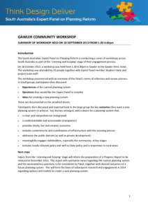 GAWLER COMMUNITY WORKSHOP SUMMARY OF WORKSHOP HELD ON 18 SEPTEMBER 2013 FROM00pm Introduction The South Australian Expert Panel on Planning Reform is conducting a series of workshops across South Australia as par