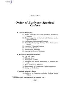 CHAPTER 21  Order of Business; Specical Orders A. General Principles § 1. Order Fixed by Rule and Precedent; Scheduling