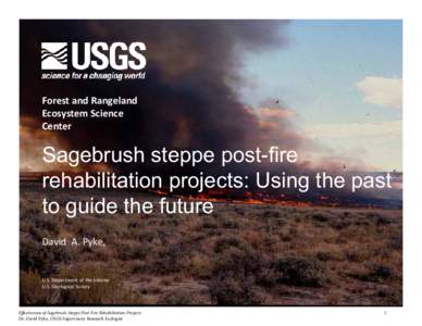 Forest and Rangeland Ecosystem Science Center Sagebrush steppe post-fire rehabilitation projects: Using the past