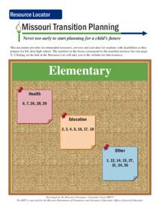 Health / Education in Missouri / Education in the United States / Developmental disability / Missouri Department of Elementary and Secondary Education / Independent living / Post Secondary Transition For High School Students with Disabilities / Individuals with Disabilities Education Act / Disability / Education / Special education