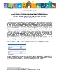 Brussels Policy Briefing no.37  Small island economies: from vulnerabilities to opportunities Building resilience of SIDS through trade and agribusiness development 11 July 2014 , Borschette Center, rue Froissart 36, 104