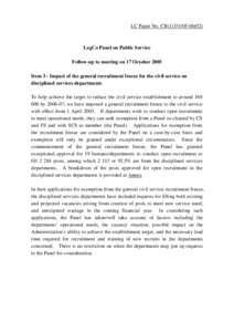 LC Paper No. CB[removed])  LegCo Panel on Public Service Follow-up to meeting on 17 October 2005 Item 3 - Impact of the general recruitment freeze for the civil service on disciplined services departments