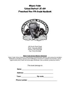 Miami-Yoder School District JT-60 Preschool thru 5th Grade Handbook 420 South Rush Road Rush, Colorado 80833