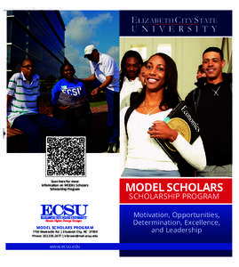 MODEL SCHOLARS SCHOLARSHIP PROGRAM Brochure 2014_v03_Layout[removed]:22 PM Page 1  ElizabEth City StatE U n i v E r S i ty  Scan here for more