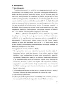 1. Introduction. 1.1 Aims of the project. The axiomatic translation [1] is a method for converting propositional modal logic into first-order logic, which can then be solved with standard first-order logic theorem prover