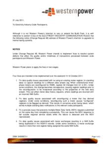 21 July 2011, To Electricity Industry Code Participants, Although it is not Western Power’s intention to vary or amend the Build Pack, it is with reference to section 5.3(a) of the ELECTRICITY INDUSTRY COMMUNICATION RU