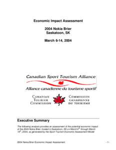 Economic Impact Assessment 2004 Nokia Brier Saskatoon, SK March 6-14, 2004  Executive Summary