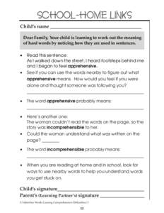 SCHOOL-HOME LINKS ChildÕs name ______________________________________ Dear Family, Your child is learning to work out the meaning of hard words by noticing how they are used in sentences. •