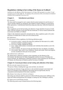 Regulations relating to harvesting of the fauna on Svalbard Laid down by the Ministry of the Environment on 24 June 2002 pursuant to sections 31 and 32 of the Act of 15 June 2001 No. 79 relating to the protection of the 