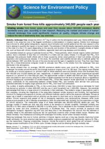 26 July[removed]Smoke from forest fires kills approximately 340,000 people each year Inhaling smoke from forest, grass and peat fires causes about 340,000 premature deaths worldwide every year, according to new research. R