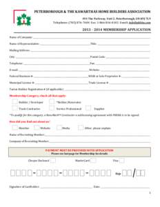 PETERBOROUGH & THE KAWARTHAS HOME BUILDERS ASSOCIATION 494 The Parkway, Unit 2, Peterborough, ON K9J 7L9 Telephone: ([removed]Fax: [removed]Email: [removed[removed]MEMBERSHIP APPLICATION Name of Comp