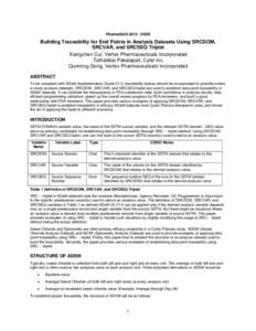 PharmaSUG[removed]DS05  Building Traceability for End Points in Analysis Datasets Using SRCDOM, SRCVAR, and SRCSEQ Triplet Xiangchen Cui, Vertex Pharmaceuticals Incorporated Tathabbai Pakalapati, Cytel Inc.