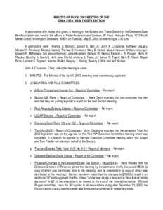 MINUTES OF MAY 6, 2003 MEETING OF THE DSBA ESTATES & TRUSTS SECTION In accordance with notice duly given, a meeting of the Estates and Trusts Section of the Delaware State Bar Association was held at the offices of Potte