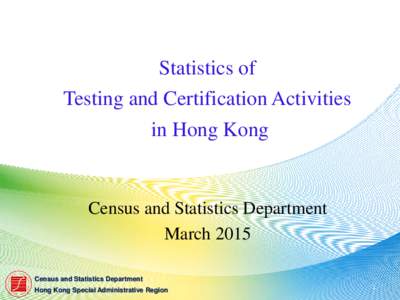 Statistics of Testing and Certification Activities in Hong Kong