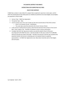 NYS MASTER CONTRACT FOR GRANTS INSTRUCTIONS FOR COMPLETING FACE PAGE: MULTI-YEAR CONTRACT A Multi-Year contract is one written for a project that is expected to span two or more years, and for which the funding beyond th