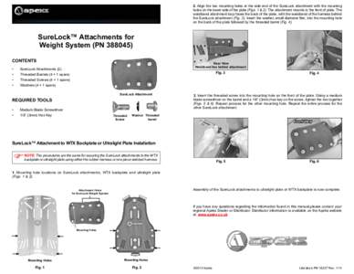 2. Align the two mounting holes at the side end of the SureLock attachment with the mounting holes on the lower side of the plate (Figs. 1 & 2). The attachment mounts to the front of plate. The waistband attachment loop 