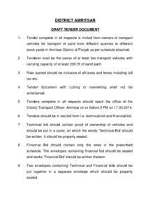 DISTRICT AMRITSAR DRAFT TENDER DOCUMENT 1. Tender complete in all respects is invited from owners of transport vehicles for transport of sand from different quarries to different