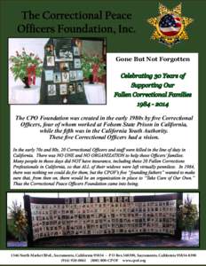 The Correctional Peace Officers Foundation, Inc. Gone But Not Forgotten Celebrating 30 Years of Supporting Our Fallen Correctional Families
