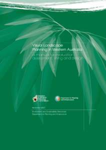 Visual Landscape Planning in Western Australia a manual for evaluation, assessment, siting and design  November 2007