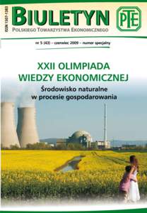 Spis treści Elżbieta Mączyńska Ekologia – gospodarka – społeczeństwo. W poszukiwaniu równowagi............................................................... 	 1 Grzegorz Wałęga Laury w XXII Olimpiadzie Wie