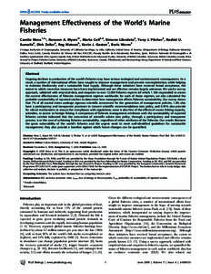 Management Effectiveness of the World’s Marine Fisheries Camilo Mora1,2*, Ransom A. Myers2{, Marta Coll2,3, Simone Libralato4, Tony J. Pitcher5, Rashid U. Sumaila6, Dirk Zeller6, Reg Watson6, Kevin J. Gaston7, Boris Wo