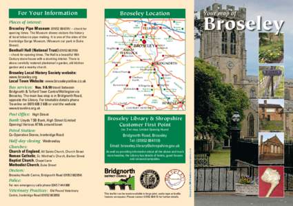 For Your Information  Broseley Location Places of interest: