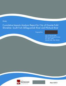 FINAL  Cumulative Impacts Analysis Report for City of Granite Falls’ Shoreline: South Fork Stillaguamish River and Pilchuck River Prepared for: City of Granite Falls