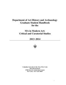 Department of Art History and Archaeology Graduate Student Handbook for the MA in Modern Art: Critical and Curatorial Studies 2013–2014