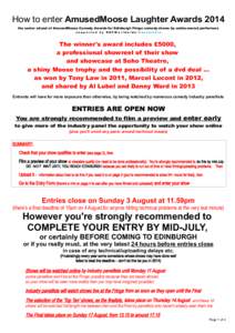 How to enter AmusedMoose Laughter Awards 2014 the senior strand of AmusedMoose Comedy Awards for Edinburgh Fringe comedy shows by undiscovered performers supported by BBCWorldwide/2entertain