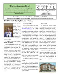 The Maxinkuckee Reed Quarterly Newsletter of the Culver-Union Township Public Library “The mission of the Culver-Union Twp. Public Library is to serve the diverse needs of our communities through the sharing of library