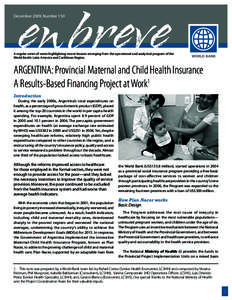 December 2009, Number 150  A regular series of notes highlighting recent lessons emerging from the operational and analytical program of the World Bank‘s Latin America and Caribbean Region.  ARGENTINA: Provincial Mater