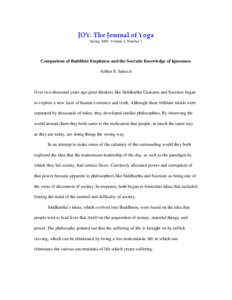 Spring 2005, Volume 4, Number 2  Comparison of Buddhist Emptiness and the Socratic Knowledge of Ignorance Arthur E. Ianuzzi  Over two-thousand years ago great thinkers like Siddhartha Guatama and Socrates began