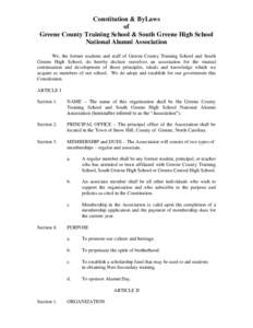 Constitution & ByLaws of Greene County Training School & South Greene High School National Alumni Association We, the former students and staff of Greene County Training School and South Greene High School, do hereby dec