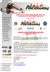 UAE ROTAX MAX CHALLENGE[removed]Organised by AL AIN RACEWAY KART CLUB In Association With SERIES SPORTING REGULATIONS VERSION[removed]