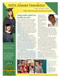 MPH Alumni Newsletter Winter 2008; Volume 2, Number 3 Public Health Connections from the Last Frontier  Faculty Profile: Gabriel Garcia, PhD, MA, MPH